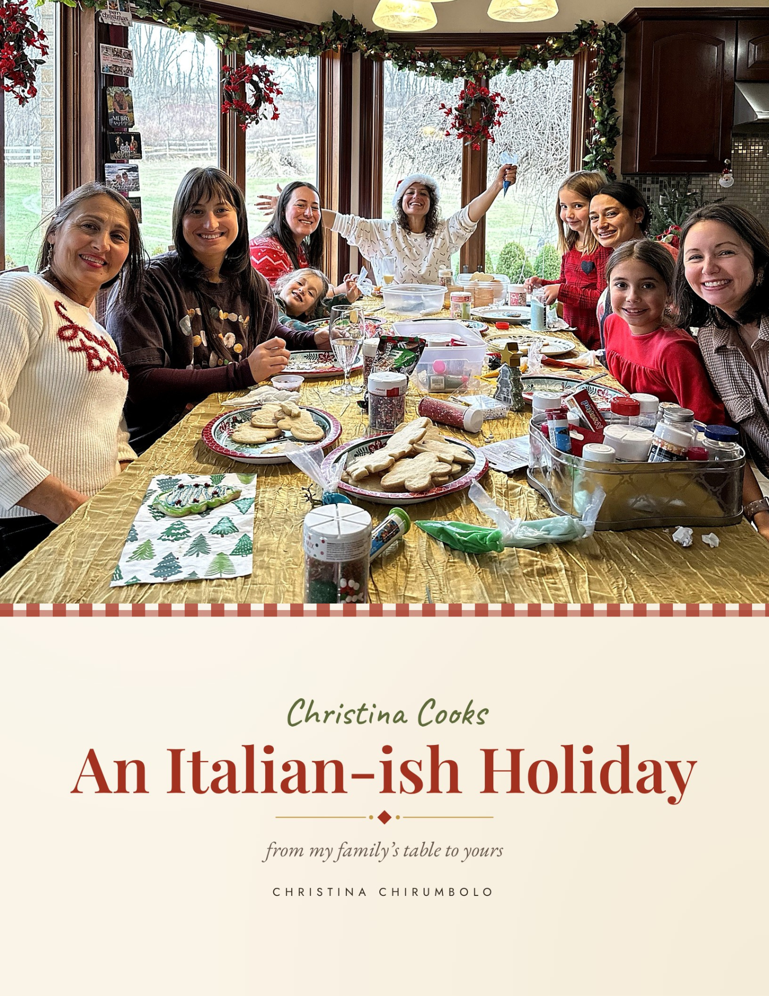 Cover of Christina Cooks: An Italian-ish Holiday by Christina Chirumbolo, showing family gathered around a holiday table